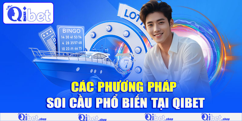 Các phương pháp soi cầu phổ biến tại Qibet