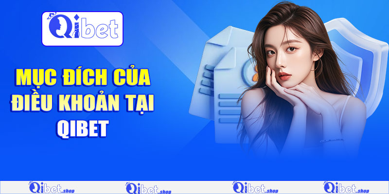 Mục đích của điều khoản tại Qibet